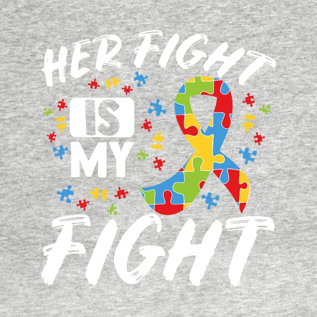 Her Fight Is My Fight Autism Awareness Month by CarolIrvine